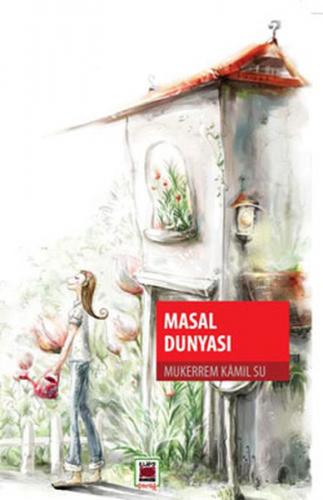Masal Dünyası / Mükerrem Kamil Su - Münzevi Kitabevi