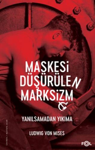 Kurye Kitabevi - Maskesi Düşürülen Marksizm–Yanılsamadan Yıkıma