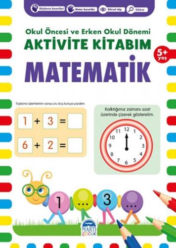 Matematik 5+ Yaş - Okul Öncesi ve Erken Okul Dönemi Aktivite Kitabım