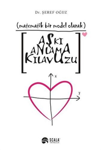 Kurye Kitabevi - Matematik Bir Model Olarak Aşkı Anlama Kılavuzu