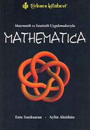 Kurye Kitabevi - Matematik ve İstatistik Uygulamalarıyla Mathematica C