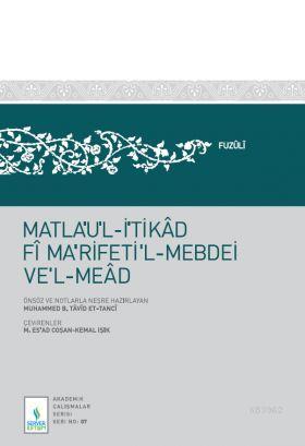 Kurye Kitabevi - Matla'ul İtikad Fi Na'rifeti'l Mebdei ve'l Mead
