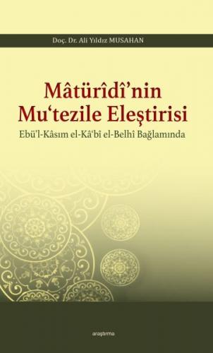 Kurye Kitabevi - Matüridi'nin Mutezile Eleştirsi Ebül Kasım El Kabi El