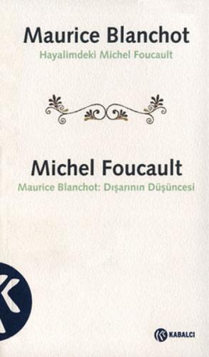 Kurye Kitabevi - Maurice Blanchot Hayalimdeki Michel Foucault Michel F