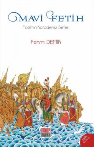 Kurye Kitabevi - Mavi Fetih-Fatih’in Karadeniz Seferi