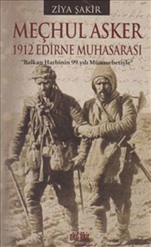 Kurye Kitabevi - Meçhul Asker 1912 Edirne Muhasarası