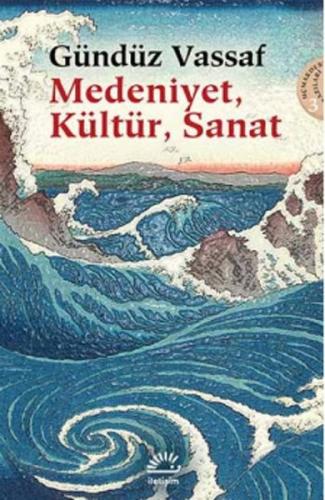 Medeniyet, Kültür, Sanat  Uçmakdere Yazıları 3