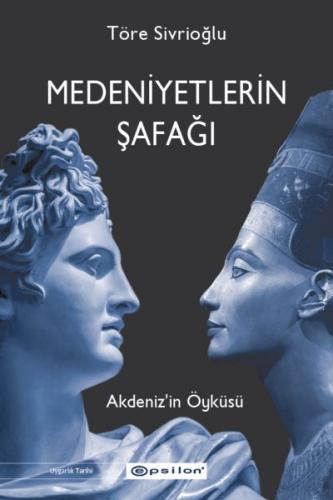 Kurye Kitabevi - Medeniyetlerin Şafağı Akdeniz’in Öyküsü