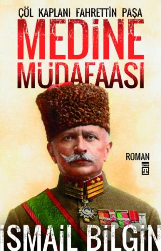Kurye Kitabevi - Medine Müdafaası-Çöl Kaplanı Fahrettin Paşa