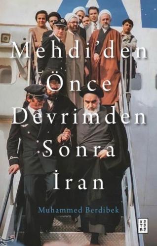 Mehdi’den Önce Devrimden Sonra İran - Münzevi Kitabevi