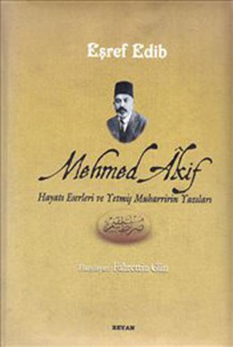 Kurye Kitabevi - Mehmed Akif (Hayatı Eserleri ve Yetmiş Muharririn Yaz