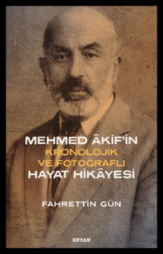 Kurye Kitabevi - Mehmed Akifin Hayat Hikayesi Kronolojik ve Fotoğraflı