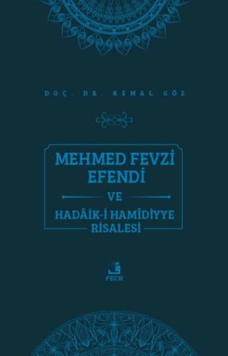 Kurye Kitabevi - Mehmed Fevzi Efendi ve Hadâik-i Hamîdiyye Risalesi