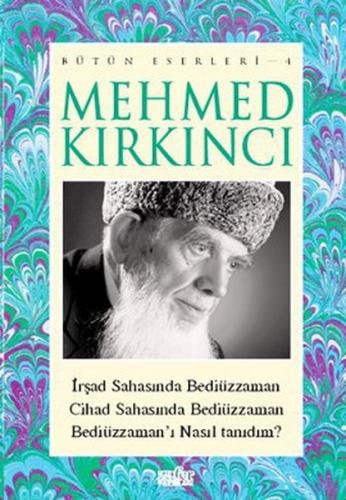Kurye Kitabevi - Mehmed Kırkıncı Bütün Eserleri 4 İrşad Sahasında Bedi
