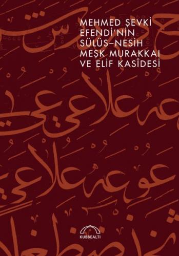 Kurye Kitabevi - Mehmed Sevki Efendi’nin Sülüs Nesih Mesk Murakkai ve 