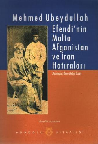 Kurye Kitabevi - Mehmet Ubeydullah Efendi'nin Malta Afganistan ve İran
