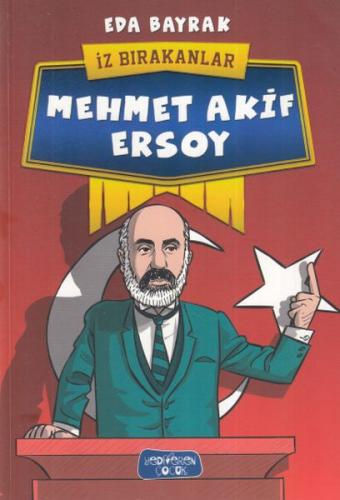 Kurye Kitabevi - İz Bırakanlar-Mehmet Akif Ersoy