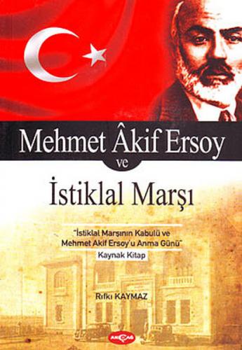 Kurye Kitabevi - Mehmet Akif Ersoy ve İstiklal Marşı