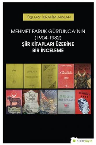 Kurye Kitabevi - Mehmet Faruk Gürtuncanın 1904 1982 Şiir Kitapları Üze