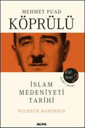 Mehmet Fuad Köprülü Külliyatı 2 - İslam Medeniyeti Tarihi