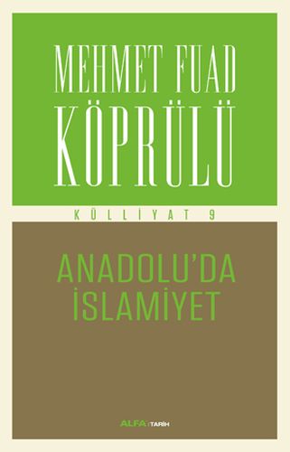 Kurye Kitabevi - Mehmet Fuad Köprülü Külliyatı 9 Anadoluda İslamiyet
