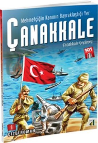 Mehmetçiğin Kanının Bayraklaştığı Yer Çanakkale 1 - Çanakkale Geçilmez