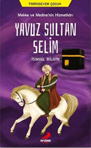 Kurye Kitabevi - Mekke ve Medinenin Hizmetkarı Yavuz Sultan Selim