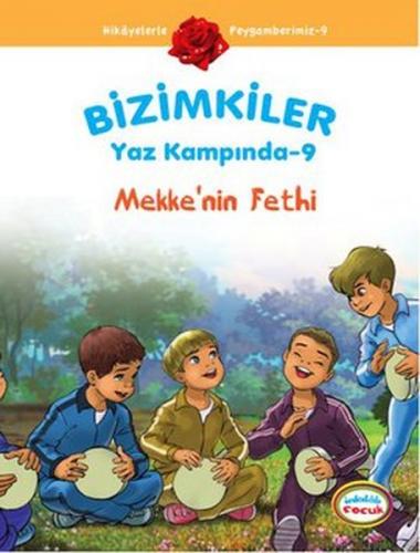 Kurye Kitabevi - Mekke'nin Fethi Bizimkiler Yaz Kampında 9