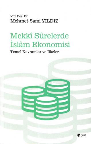 Kurye Kitabevi - Mekki Surelerde İslam Ekonomisi-Temel Kavramlar ve İl