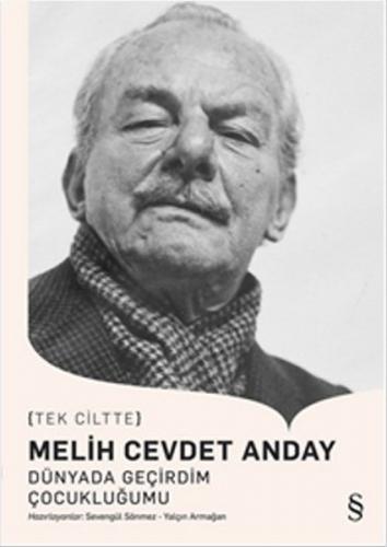 Melih Cevdet Anday (Tek Cilt)  Dünyada Geçirdim Çocukluğumu