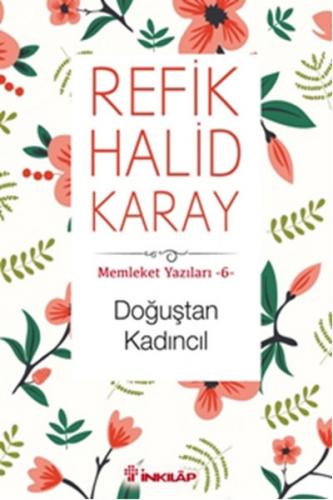 Memleket Yazıları 06 - Doğuştan Kadıncıl