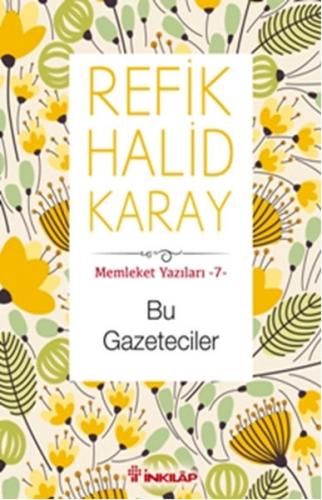 Memleket Yazıları 07 - Bu Gazeteciler