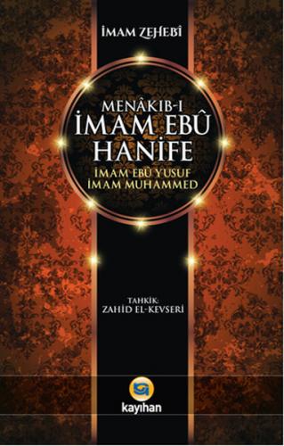 Menakıb-ı İmam Ebu Hanife - İmam Ebu Yusuf - İmam Muhammed - Münzevi K