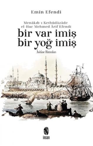 Kurye Kitabevi - Menakıb-ı Kethüdazade el-Hac Mehmed Arif Efendi Bir V