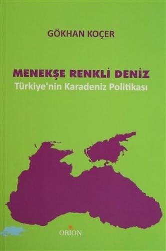 Kurye Kitabevi - Menekşe Renkli Deniz Türkiye'nin Karadeniz Politikası