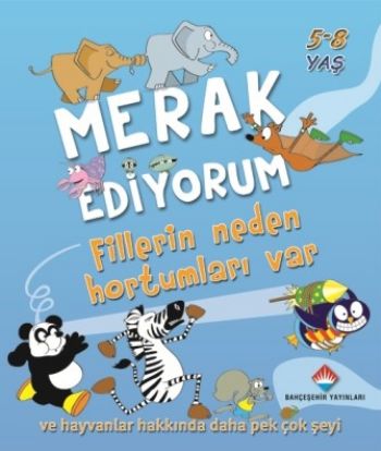 Merak Ediyorum Fillerin Neden Hortumları Var?