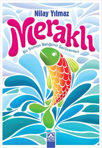 Meraklı Bir Somon Balığının Serüvenleri