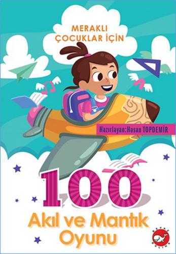 Kurye Kitabevi - Meraklı Çocuklar İçin 100 Akıl ve Mantık