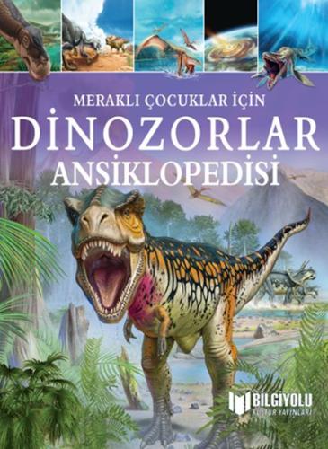Meraklı Çocuklar İçin Dinozorlar Ansiklopedisi - Münzevi Kitabevi