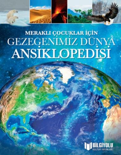 Kurye Kitabevi - Meraklı Çocuklar İçin Gezegenimiz Dünya Ansiklopedisi