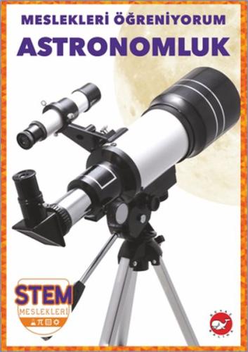 Kurye Kitabevi - Meslekleri Öğreniyorum - Astronomluk