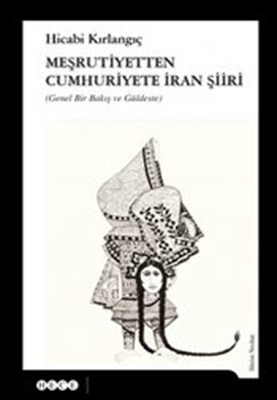 Kurye Kitabevi - Meşrutiyetten Cumhuriyete İran Şiiri