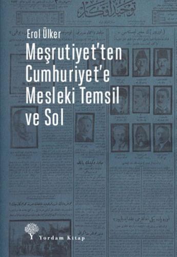 Meşrutiyet'ten Cumhuriyet'e Mesleki Temsil Ve Sol - Münzevi Kitabevi