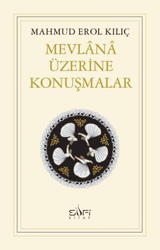 Mevlana Üzerine Konuşmalar - Münzevi Kitabevi