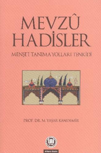 Mevzu Hadisler  Menşe'i Tanıma Yolları Tenkidi