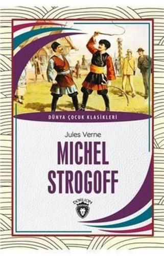 Kurye Kitabevi - Mıchel Strogoff Dünya Çocuk Klasikleri 7-12 Yaş