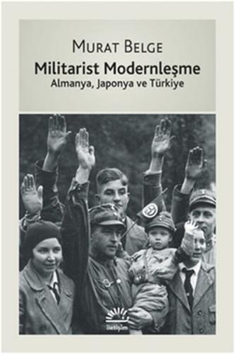 Kurye Kitabevi - Militarist Modernleşme Almanya, Japonya ve Türkiye