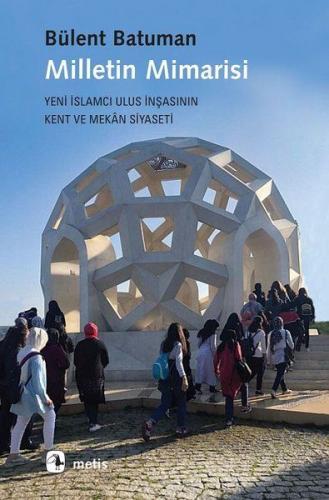 Kurye Kitabevi - Milletin Mimarisi-Yeni İslamcı Ulus İnşasının Kent ve