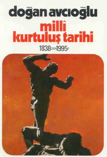 Milli Kurtuluş Tarihi 1838’den 1995’e 4. Kitap Devrim Savaşı - Münzevi