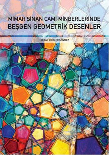 Kurye Kitabevi - Mimar Sinan Cami Minberlerinde Beşgen Geometrik Desen